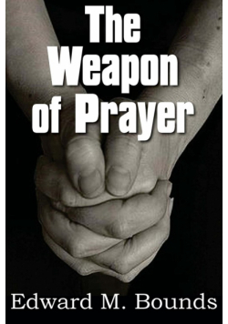 The Weapon of Prayer