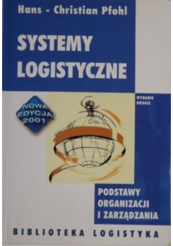 Systemy logistyczne podstawy organizacji i zarządzania