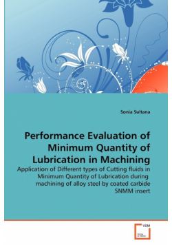 Performance Evaluation of Minimum Quantity of Lubrication in Machining