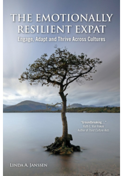 The Emotionally Resilient Expat - Engage, Adapt and Thrive Across Cultures