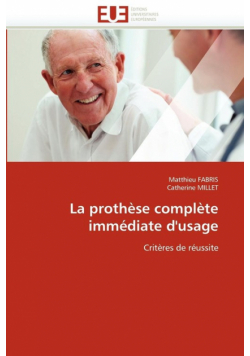 La prothèse complète immédiate d'usage