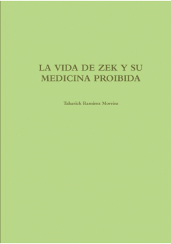 La Vida De Zek Y Su Medicina Proibida