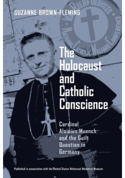 Holocaust and Catholic Conscience, The