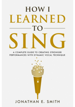 How I Learned To Sing