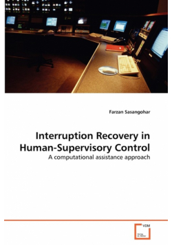 Interruption Recovery in Human-Supervisory Control