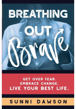 Breathing Out Brave