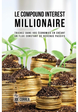 Le Compound Interest Millionaire