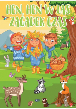 Hen, hen w las zagadek czas