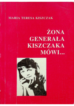 Żona generała Kiszczaka mówi