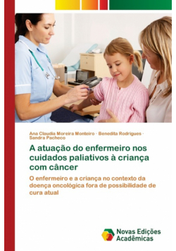 A atuação do enfermeiro nos cuidados paliativos à criança com câncer