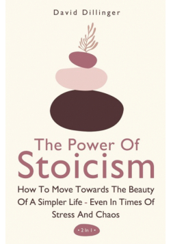The Power Of Stoicism 2 In 1