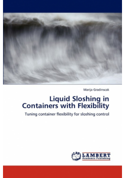 Liquid Sloshing in Containers with Flexibility