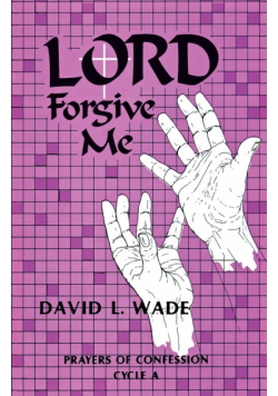 Lord Forgive Me