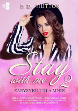 Stay with me 2. Zaryzykuj dla mnie