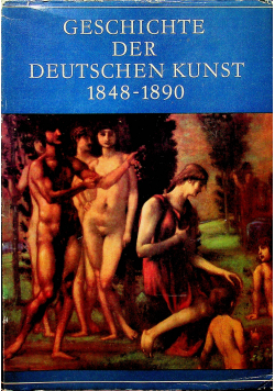 Geschichte der Deutschen Kunst  1848 - 1890