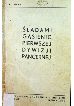 Śladami gąsienic Pierwszej Dywizji Pancernej 1946 r.