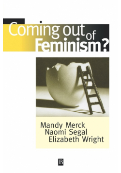 Coming Out of Feminism?