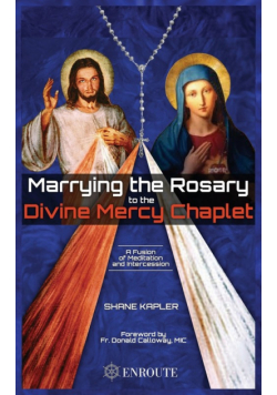 Marrying the Rosary to the Divine Mercy Chaplet