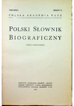 Polski słownik biograficzny Tom XVII / 2 Zeszyt 73