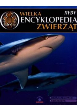Wielka encyklopedia zwierząt Tom 21 Ryby