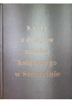Karty z dziejów zamku książęcego w Szczecinie