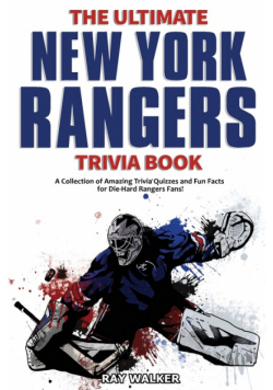 The Ultimate New York Rangers Trivia Book