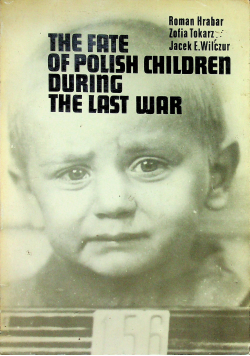The Fate of Polish Children During the Last War