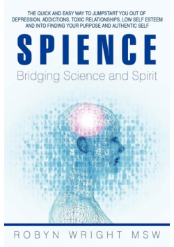 Spience-Bridging Science and Spirit