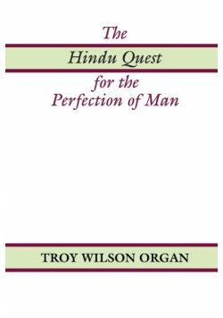 The Hindu Quest for the Perfection of Man