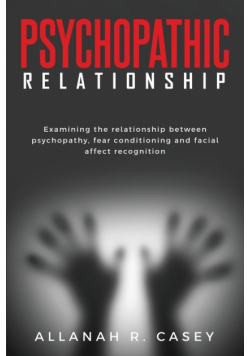 Examining The Relationship Between Psychopathy, Fear Conditioning and Facial Affect Recognition
