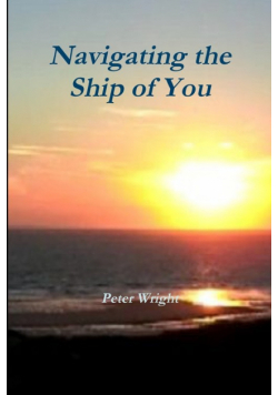 Navigating the Ship of You
