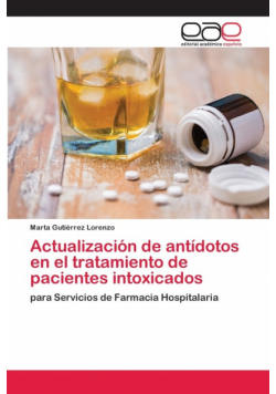 Actualización de antídotos en el tratamiento de pacientes intoxicados