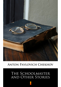 The Schoolmaster and Other Stories