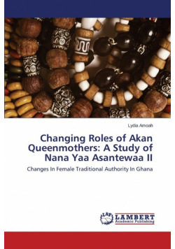 Changing Roles of Akan Queenmothers
