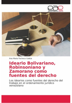 Ideario Bolivariano, Robinsoniano y Zamorano como fuentes del derecho