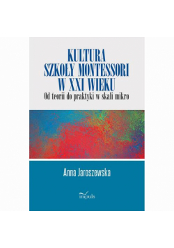 Kultura szkoły Montessori w XXI wieku