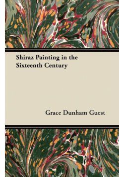 Shiraz Painting in the Sixteenth Century