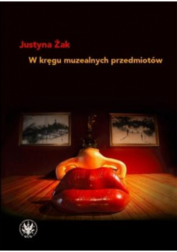 W kręgu muzealnych przedmiotów