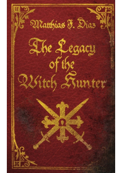 The Legacy of the Witch Hunter