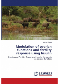 Modulation of ovarian functions and fertility response using Insulin