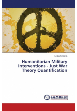 Humanitarian Military Interventions - Just War Theory Quantification
