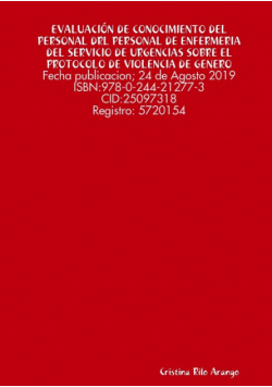 Evaluación De Conocimiento Del Personal  De Enfermería Del Servicio De Urgencias  Sobre El Protocolo De Actuación Ante Casos  De Violencia De Genero