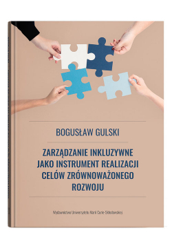 Zarządzanie inkluzywne jako instrument realizacji celów zrównoważonego rozowju
