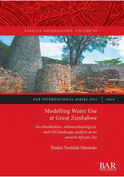 Modelling Water Use at Great Zimbabwe