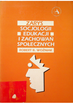 Zarys Socjologii Edukacji i zachowań społecznych