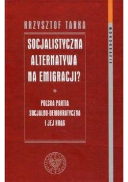 Socjalistyczna alternatywa na emigracji