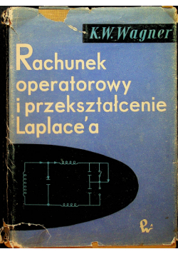 Rachunek operatorowy i przekształcenie Laplace'a