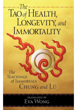 Tao of Health, Longevity, and Immortality