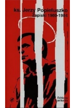 Ks Jerzy Popiełuszko Zapiski 1980 1984 z CD