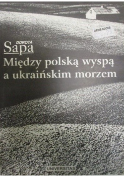 Między polską wyspą a ukraińskim morzem